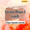 About Satsangi Bhajan 8 Side B Song