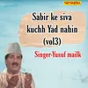 About Sabir Ke Siva Kuchh Yad Nahin Vol 03 Song