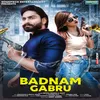 About Badnam Gabru (Haryanvi) Song