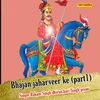 Bhajan Jaharveer Ke Part 1