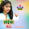 About Saiya Ac (Dhobi geet bhojpuri) Song
