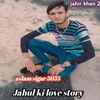 Jahul Ki Love Story