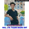 Mal Jya Tharo Maro Sat Manish Nantodi (Original)