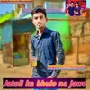 About Jatoli Ka Bhulo Na Jawe A Song