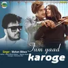 About Tum Yaad Karoge (HINDI SAD SONG) Song