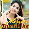 About Mohabbat Jhuthi He Song