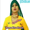 Mama Bina Khaun
