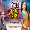 About Bolya Ye Vibration Me Dil Song