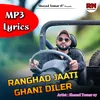About Ranghad Jaati Ghani Diler Song