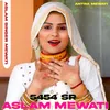 5454 Sr Aslam Mewati