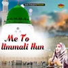 Me To Ummati Hun Islamic