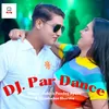 Dj Par Dance Bhojpuri