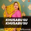 About Khusabu Su Khusabu Su Song