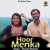 About Hoor Menka Hindi Song