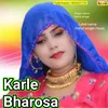 Karle Bharosa Rahul Singer Haryanvi