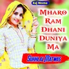 About Mharo Ram Dhani Duniya Ma Song