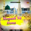 About Mayush Na Hona Islamic Song