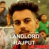 About Landlord Rajput Song