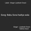 About Babu Sona Hadiya Wala Nagpuri Song