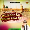Rozedar Ko Jannat Dila De Islamic