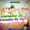 About Gunaho Se Tu Kar Toba Islamic Song
