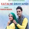 Katai Ni Dikhyandi (Gadwali song)