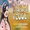 About Darmi Cool Song