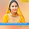 About Love Marriage Krli Hai Song