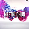 Meethi Dhun Slow & Reverb