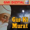 About Gur Ki Murat Song