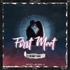 First Meet (ORIGINAL)