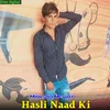 About Hasli Naad Ki Song