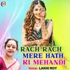 About Rach Rach Mere Hath Ki Mehandi Hindi Song