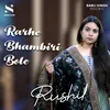 About Rarhe Bhambiri Bole Song