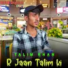 About R Jaan Talim Ki Song