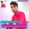 About Handsome Chhora Mufeed Rajsthani Song