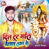 About Dil Tut Goil Army Lover Ke Song