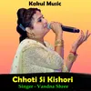 About Chhoti Si Kishori Hindi Song