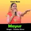 About Mayur Hindi Song