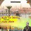 About Kahi Or Mera Guzara Nahi Hain Islamic Song