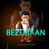 About Bezubaan Dil Song