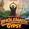 About Bholenath Gypsy Song
