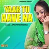 Yaar Tu Aave Na Hindi