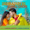 About Dehradun Ki Kamli Gadwali song Song