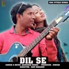 About Dil Se NAGPURI Song