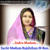 About Indra Madam Sarki Medam Rajshthan M Kon Original Song