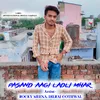 About Pasand Aagi Ladli Mhar Song