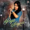 About Piya Aayena Original Song