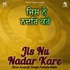 Jis Nu Nadar Kare