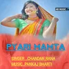 About Pyari Mamta Garhwali song Song